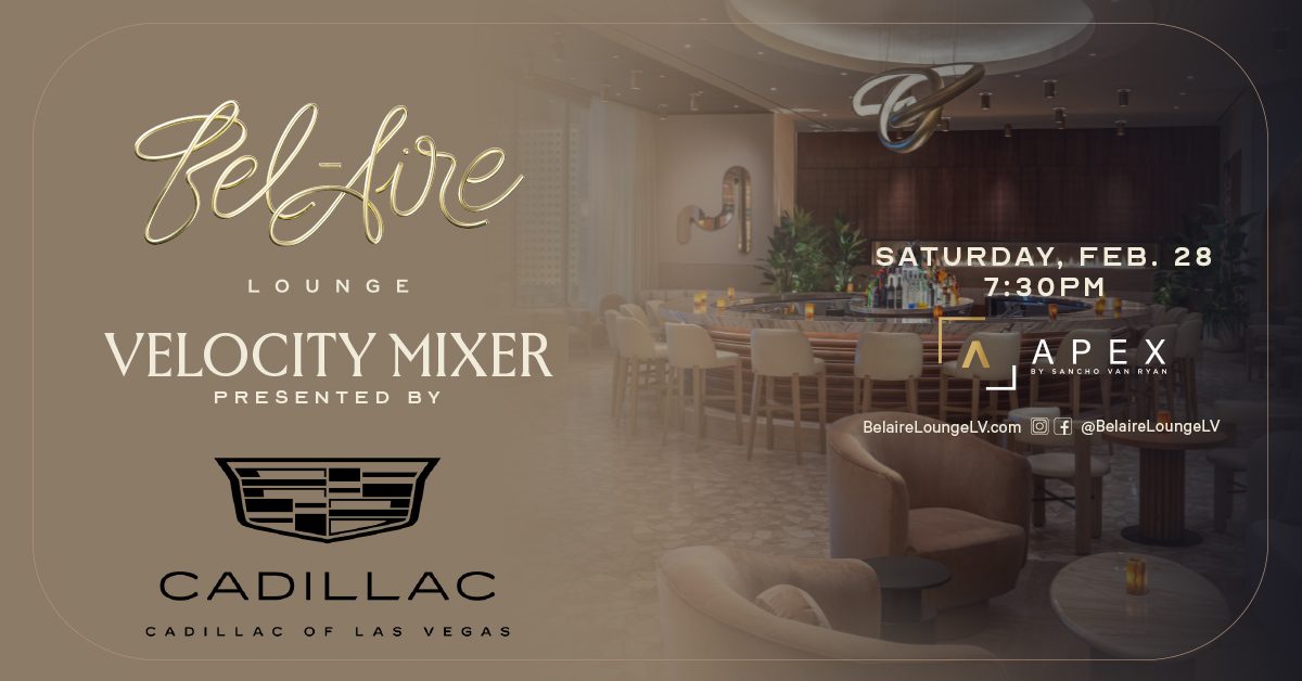 Velocity Mixer at Bel-Aire Lounge presented by Cadillac of Las Vegas - Saturday, Feb. 28 at 7:30PM